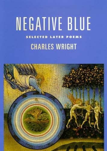 Beispielbild fr Negative Blue : Selected Later Poems zum Verkauf von Better World Books