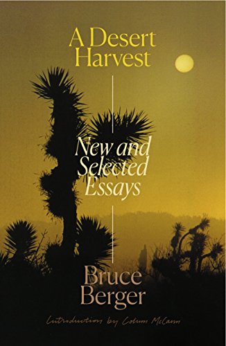 Beispielbild fr A Desert Harvest : New and Selected Essays zum Verkauf von Better World Books: West