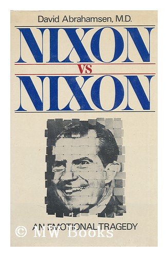 Imagen de archivo de Nixon Vs. Nixon: An Emotional Tragedy a la venta por ThriftBooks-Dallas