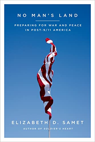 Imagen de archivo de No Man's Land: Preparing for War and Peace in Post-9/11 America a la venta por Daedalus Books