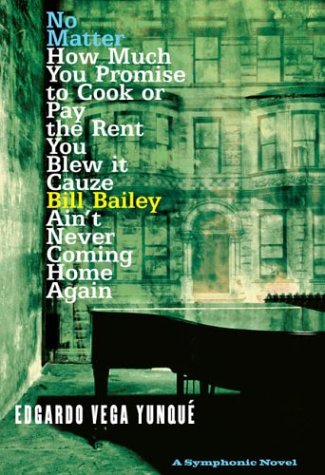 9780374223113: No Matter How Much You Promise to Cook or Pay the Rent You Blew It Cauze Bill Bailey Ain't Never Coming Home Again