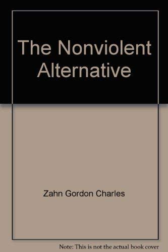 The Nonviolent Alternative: Revised Edition of Thomas Merton on Peace (9780374223120) by Thomas Merton