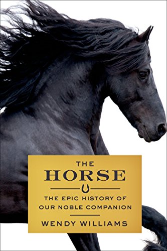 Beispielbild fr The Horse The Epic History of zum Verkauf von SecondSale