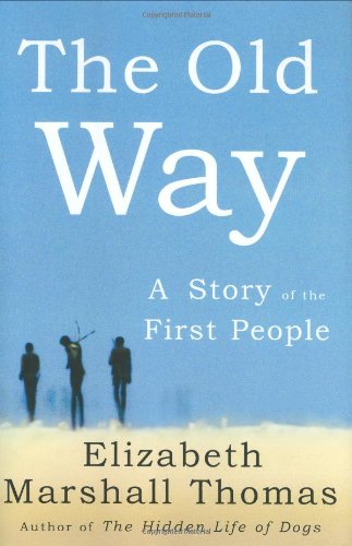 Beispielbild fr The Old Way : A Story of the First People zum Verkauf von Better World Books