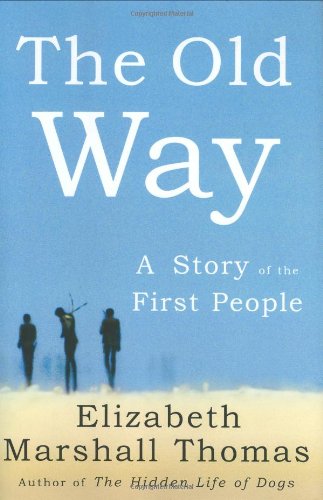9780374225520: The Old Way: A Story of the First People