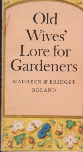 Beispielbild fr Old Wives' Lore for Gardeners zum Verkauf von Better World Books
