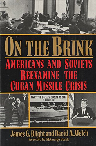 Beispielbild fr On the Brink : Americans and Soviets Reexamine the Cuban Missile Crisis zum Verkauf von Better World Books: West
