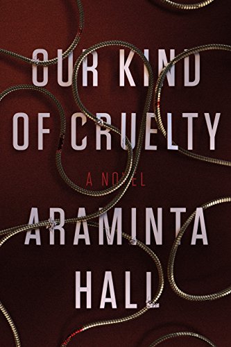 Stock image for Our Kind of Cruelty: A Novel for sale by SecondSale