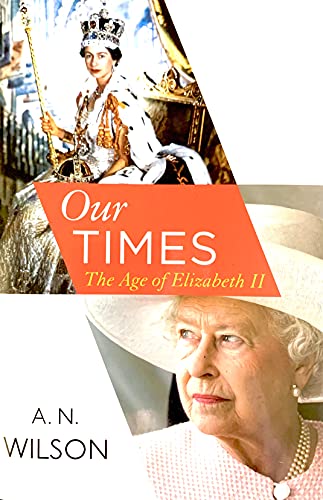 Stock image for Our Times: The Age of Elizabeth II for sale by Reuseabook
