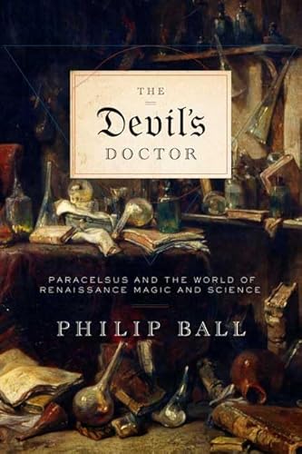 9780374229795: The Devil's Doctor: Paracelsus And the World of Renaissance Magic And Science