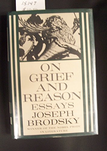 Stock image for On Grief and Reason: Essays for sale by ZBK Books