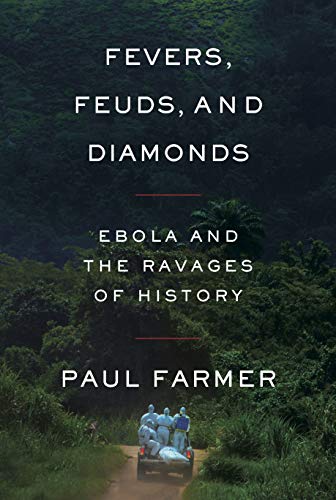 Imagen de archivo de Fevers, Feuds, and Diamonds: Ebola and the Ravages of History a la venta por More Than Words