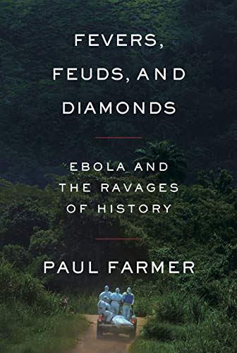Stock image for Fevers, Feuds, and Diamonds: Ebola and the Ravages of History for sale by ThriftBooks-Atlanta