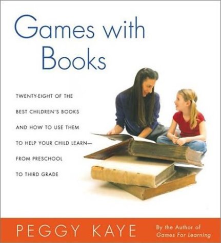 Beispielbild fr Games with Books : Twenty-Eight of the Best Children's Books and How to Use Them to Help Your Child Learn - from Preschool to Third Grade zum Verkauf von Better World Books