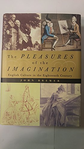 9780374234584: Pleasures of the Imagination: The English Culture in the 18th Century