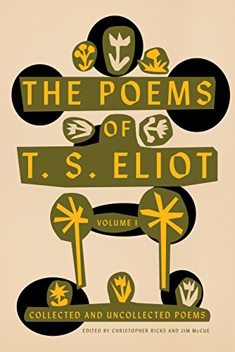 Stock image for The Poems of T. S. Eliot: Volume I: Collected and Uncollected Poems for sale by HPB Inc.