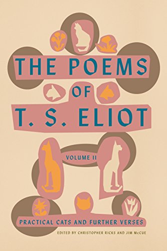 9780374235147: The Poems of T. S. Eliot: Volume II: Practical Cats and Further Verses