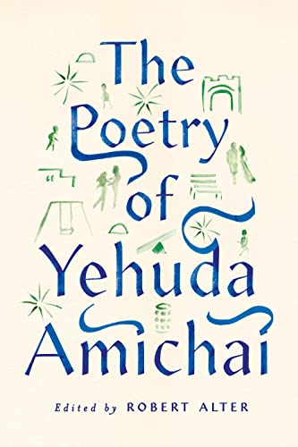 The Poetry of Yehuda Amichai - Amichai, Yehuda