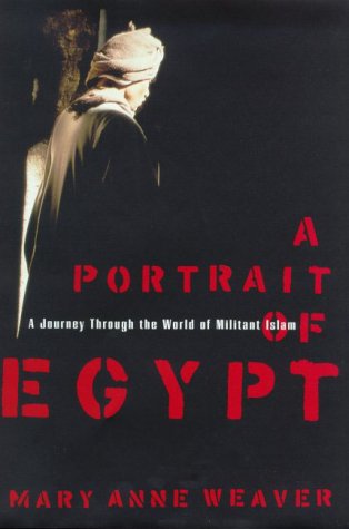 Beispielbild fr A Portrait of Egypt: A Journey Through the World of Militant Islam zum Verkauf von Wonder Book