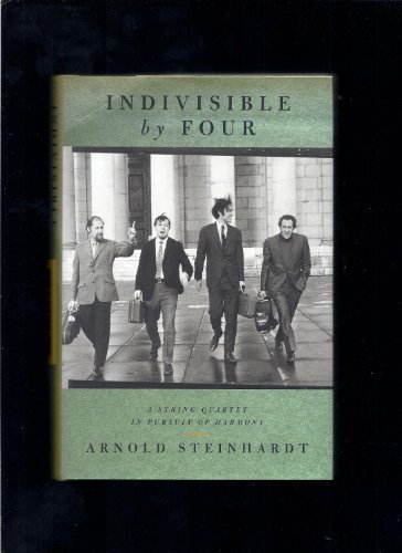 Beispielbild fr Indivisible by Four: A String Quartet in Pursuit of Harmony zum Verkauf von medimops