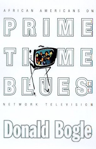 Stock image for Prime Time Blues: African Americans on Network Television for sale by GF Books, Inc.