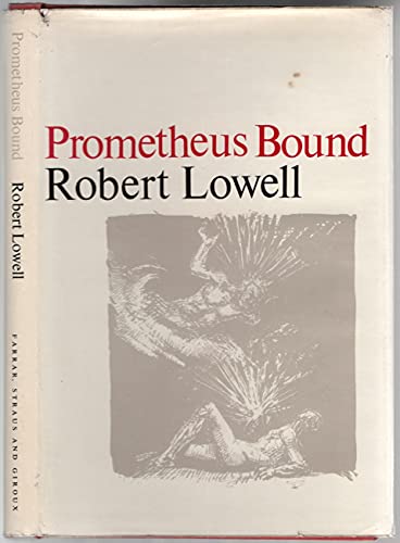 Prometheus Bound (9780374237806) by Lowell, Robert