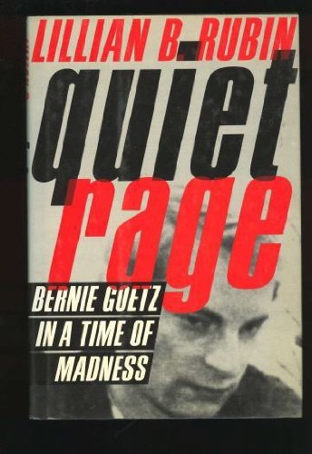 Beispielbild fr Quiet Rage : Bernie Goetz in a Time of Madness zum Verkauf von Better World Books