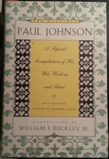 Stock image for The Quotable Paul Johnson: A Topical Compilation of His Wit, Wisdom and Satire for sale by Books of the Smoky Mountains