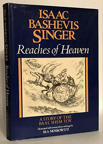 Beispielbild fr Reaches of Heaven : A Story of the Baal Shem Tov zum Verkauf von Better World Books