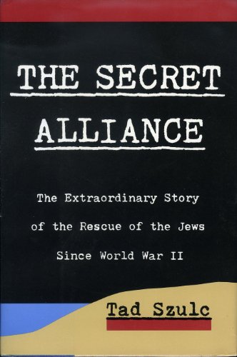 Imagen de archivo de The Secret Alliance: The Extraordinary Story of the Rescue of the Jews Since World War II a la venta por HPB-Diamond