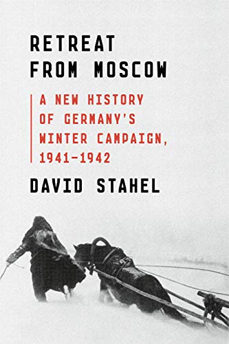 9780374249526: Retreat from Moscow: A New History of Germany's Winter Campaign, 1941-1942