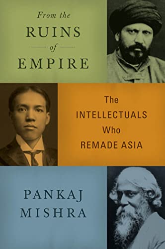 Stock image for From the Ruins of Empire : The Intellectuals Who Remade Asia for sale by Better World Books