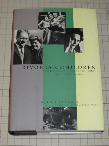 Imagen de archivo de Rivonia's Children: Three Families and the Cost of Conscience in White South Africa a la venta por SecondSale