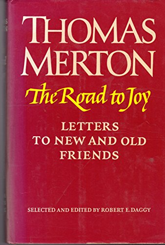 9780374251239: The Road to Joy: The Letters of Thomas Merton to New and Old Friends