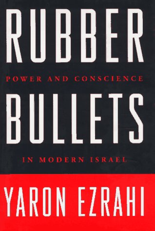 9780374252793: Rubber Bullets: Power and Conscience in Modern Israel