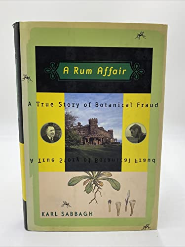Imagen de archivo de A Rum Affair: A True Story of Botanical Fraud a la venta por Abacus Bookshop