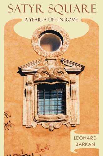 Beispielbild fr Satyr Square : A Year, a Life in Rome zum Verkauf von Better World Books