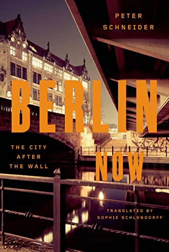 Imagen de archivo de Berlin Now : The City after the Wall a la venta por Better World Books