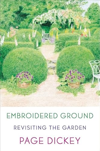 Stock image for Embroidered Ground : Revisiting the Garden for sale by Better World Books