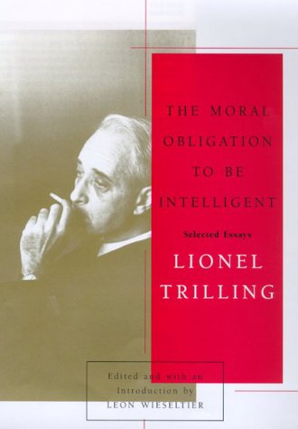Beispielbild fr The Moral Obligation to be Intelligent. Selected Essays zum Verkauf von C.P. Collins Booksellers