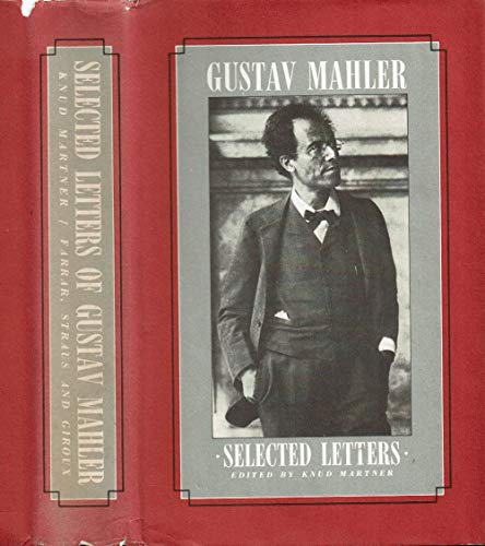9780374258467: Selected Letters of Gustav Mahler