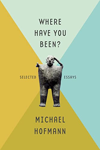 Stock image for Where Have You Been?: Selected Essays for sale by Wonder Book