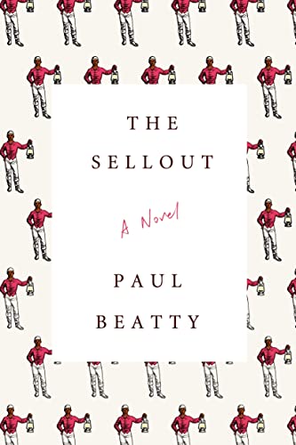 9780374260507: The Sellout: WINNER OF THE MANBOOKER PRIZE 2016