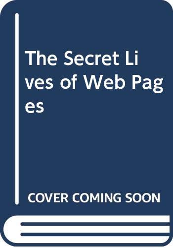 9780374261115: The Secret Lives of Web Pages