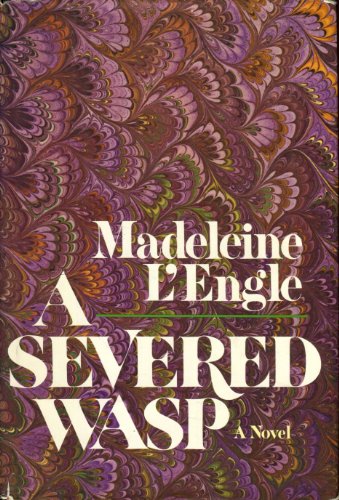 A Severed Wasp: A Novel (9780374261313) by L'Engle, Madeleine