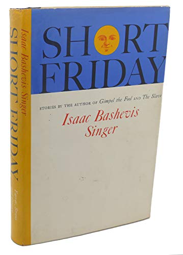 9780374263003: Short Friday and Other Stories