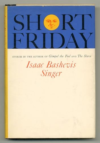 9780374263003: Short Friday and Other Stories