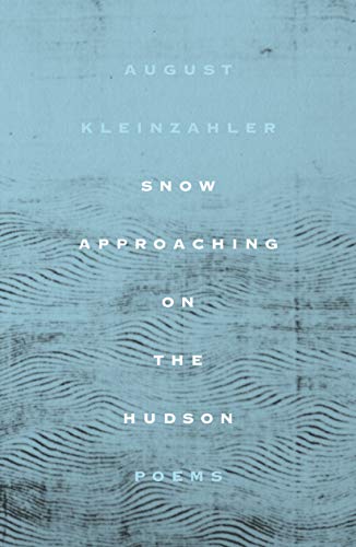 Imagen de archivo de Snow Approaching on the Hudson: Poems a la venta por Wonder Book