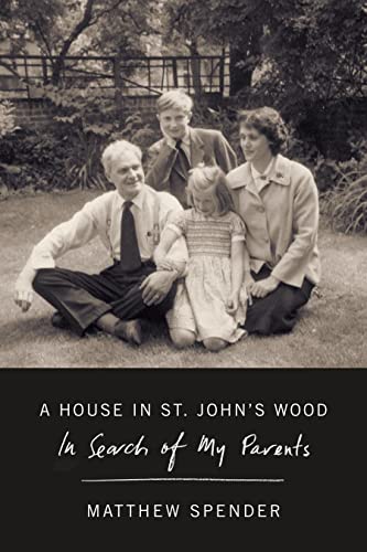 Beispielbild fr A House in St John's Wood: In Search of My Parents zum Verkauf von More Than Words