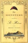 Beispielbild fr The Monsters of St. Helena : A Novel zum Verkauf von Better World Books